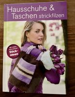 Strickbuch: Hausschuhe und Taschen filzen - Winterprojekt!