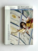 Kunstdenkmäler Luzern: Amt Luzern | Die Landgemeinden (2009)