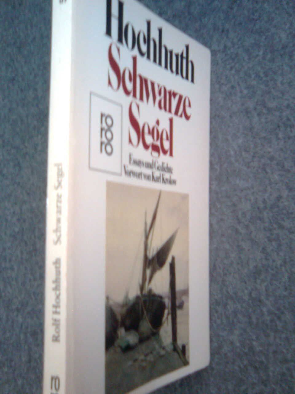 Libri: Hochhuth  Rolf Schwarze Segel. – Usato da Basel venduto da Alacant 2