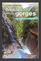 Balades dans les gorges de Suisse romande livre neuf