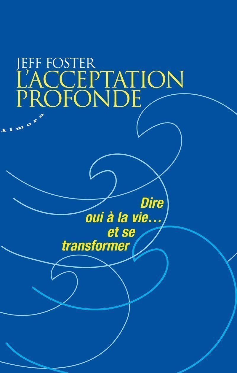 Bücher: L'acceptation profonde – Gebraucht aus Neuchâtel von Dualseele