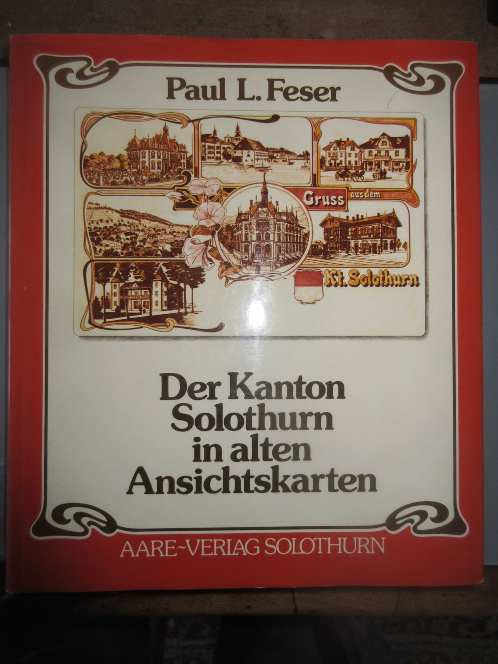 Libri: Der Kanton Solohurn in alten Ansichtskarten – Usato da Madiswil venduto da Mamaro