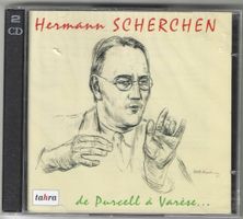 Hermann Scherchen – de Purcell à Varèse... -2 X CD - Neue
