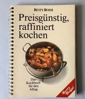 Betty Bossi: preisgünstig, rafiniert kochen