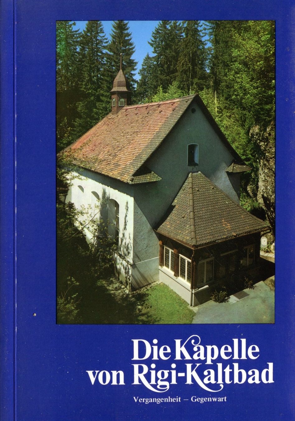 Bücher: Rigi-Kaltbad, Kapelle – Gebraucht aus Aarau von Elmaar41