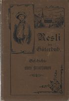 Resli der Güterbub Geschichte eines Bernerjungen 1891