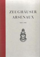 Zeughäuser - Arsenaux Zeughäuser der Schweiz 1403-1946