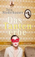 Niederhauser Trix - Das Tantenerbe / Roman