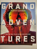 Grand Adventures von Alastair Humphreys