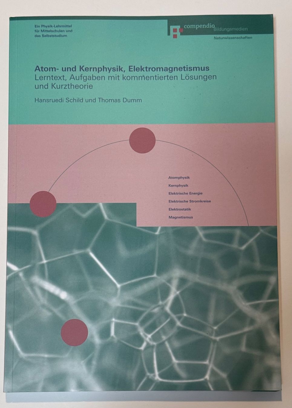 Bücher: Atom- und Kernphysik, Elektromagnetismus | Compendio – Gebraucht aus Rapperswil SG von Maria_________