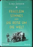 Fräulein Stinnes und die Reise um die Welt – Lina Jansen