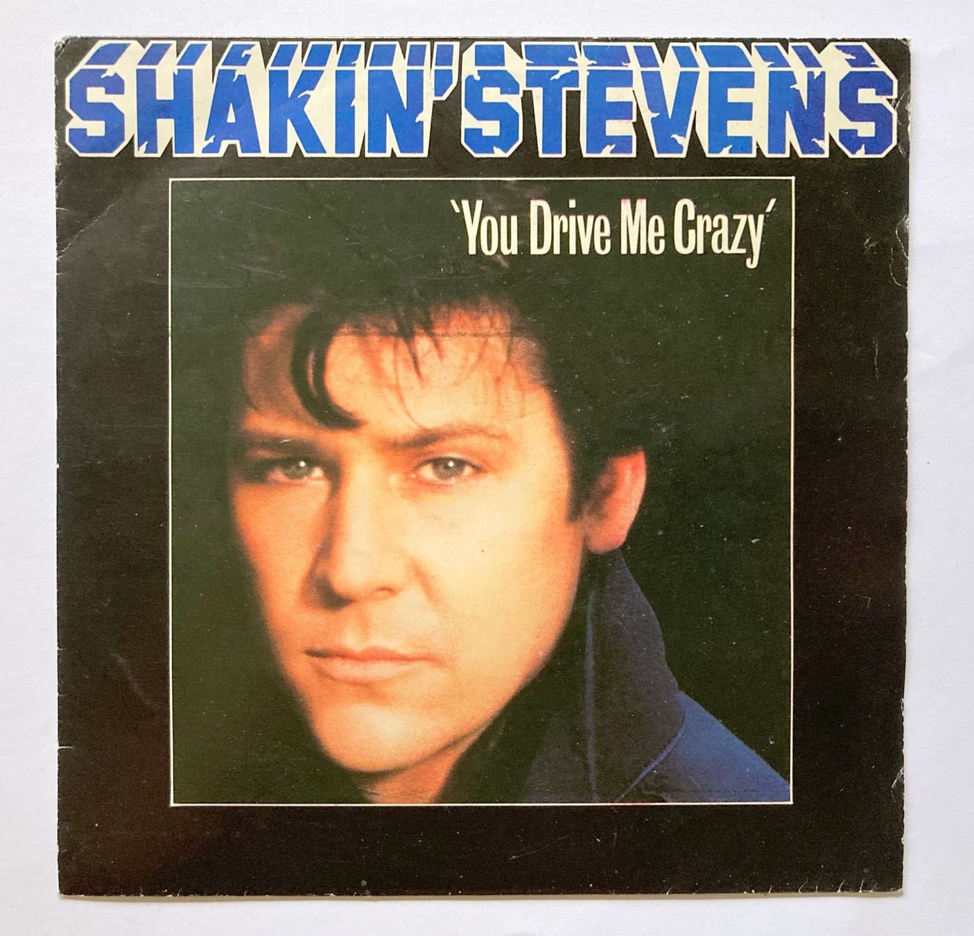 Schallplatten: SHAKIN' STEVENS - YOU DRIVE ME CRAZY – Gebraucht aus Bottens von hotter-than-hell