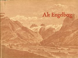 Engelberg, historische Aufnahmen