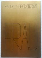 Katalog: FRAU - Zeitspiegel - Modelle,  ART FOCUS, Zürich