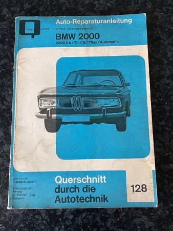 BMW 2000 Auto - Reparaturanleitung 128 , Alfred Bucheli