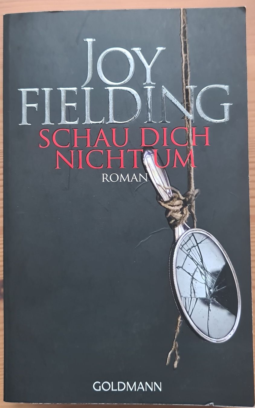 Libri: Joy Fielding: Schau dich nicht um – Usato da Gerlafingen venduto da ReiseKit