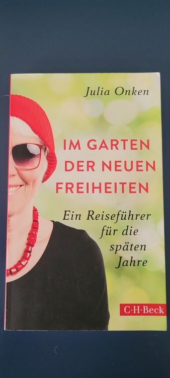 Julia Onken. Im Garten der neuen Freiheiten. Kaufen auf Ricardo