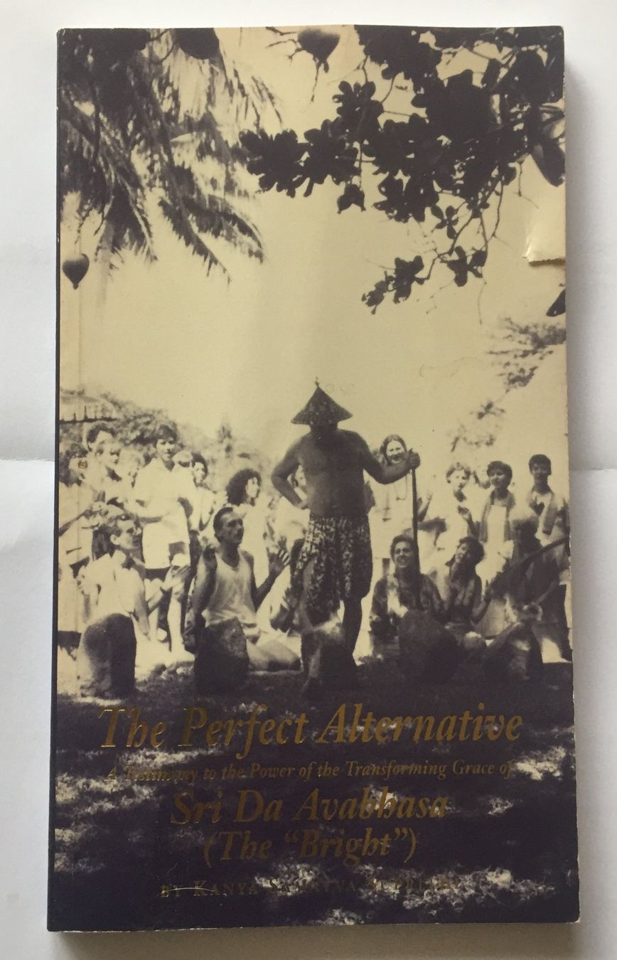 Libri: The Perfect Alternative - Sri Da Avabhasa The "Bright" – Usato da Genève venduto da Cockattoo