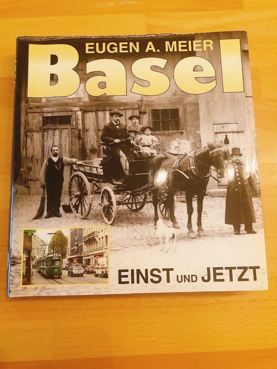 Basel Einst Und Jetzt Von Eugen A. Meier | Kaufen Auf Ricardo