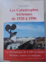 " les catastrophes aériennes de 1920 à 1996 "de Roman Hubert
