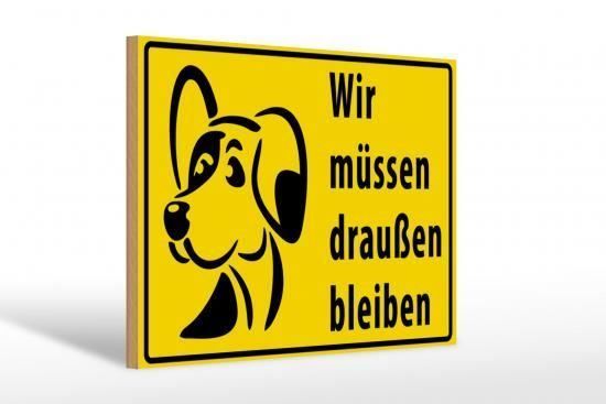 Schilder: Blechschild-WIR MÜSSEN DRAUSSEN BLEIBEN – Neu und originalverpackt aus Rupperswil von big-one-sale 1