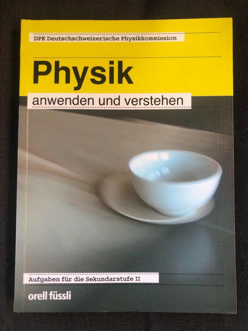 Libri: Physik anwenden und verstehen - DPK – Nuovo (secondo la descrizione) da Zürich venduto da vl_ad