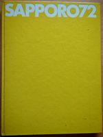 Sapporo 1972 - Offizielles Buch der Olympischen Winterspiele