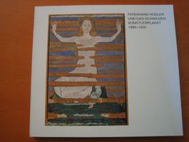 Ferdinand Hodler und das Schweizer Künstlerplakat 1890-1920
