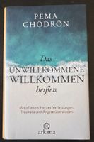 Buch Pema Chödrön Das Unwillkommene willkommen heissen Neu