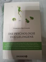 Die Psychologie des Gelingens. Gabriele Oettingen
