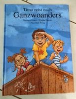 "Timo reist nach Ganzwoanders" Kinderbuch, Top Zustand!