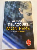 Grégoire Delacourt - Mon Père - Livre de Poche - Récit