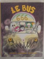 " Le Bus 666 " Thibert, Nordheim, Chambon E.O  comme neuf
