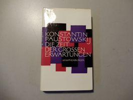 Konstantin Paustowskij - Die Zeit der grossen Erwartungen