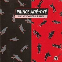 Prince Adé-Oyé – Juju Music Made In R. Bénin