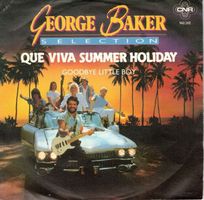 George Baker Selection  --  Que viva summer holiday  Single7