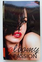 Gloomy Passion von Karola Löwenstein