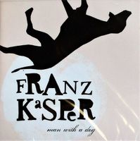 Franz Kasper – Man With A Dog