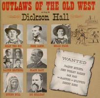 CD - OUTLAWS OF THE OLD WEST as sung by DICKSON HALL