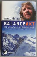 Balanceakt - Blind auf die Gipfel der Welt - von Andy Holzer