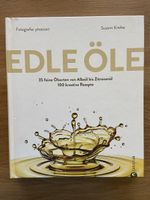 Edle Öle Kochbuch 35 feine Ölsorten 100 Rezepte 