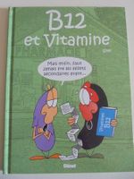 " B12 et Vitamine " par Stef. GLÉNAT. Excellent état