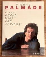 Pierre Palmade "C'est grave mais pas sérieux". Ed. Seuil