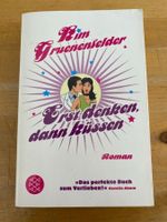 Erst denken, dann küssen