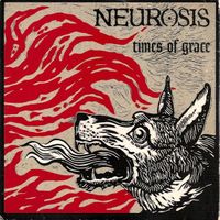 Neurosis - Times of Grace