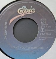 Vinyl-Single Cheap Trick - I Want You To Want Me