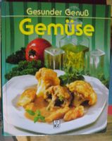 Gesunder Genuss - Gemüse Kochbuch