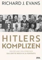 Richard J. Evans: Hitlers Komplizen Helfer und Vollstrecker