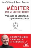 Méditer dans un monde de dingues
