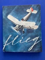 Flieg - Pro Aero - Schaubuch der schweizerischen Luftfahrt